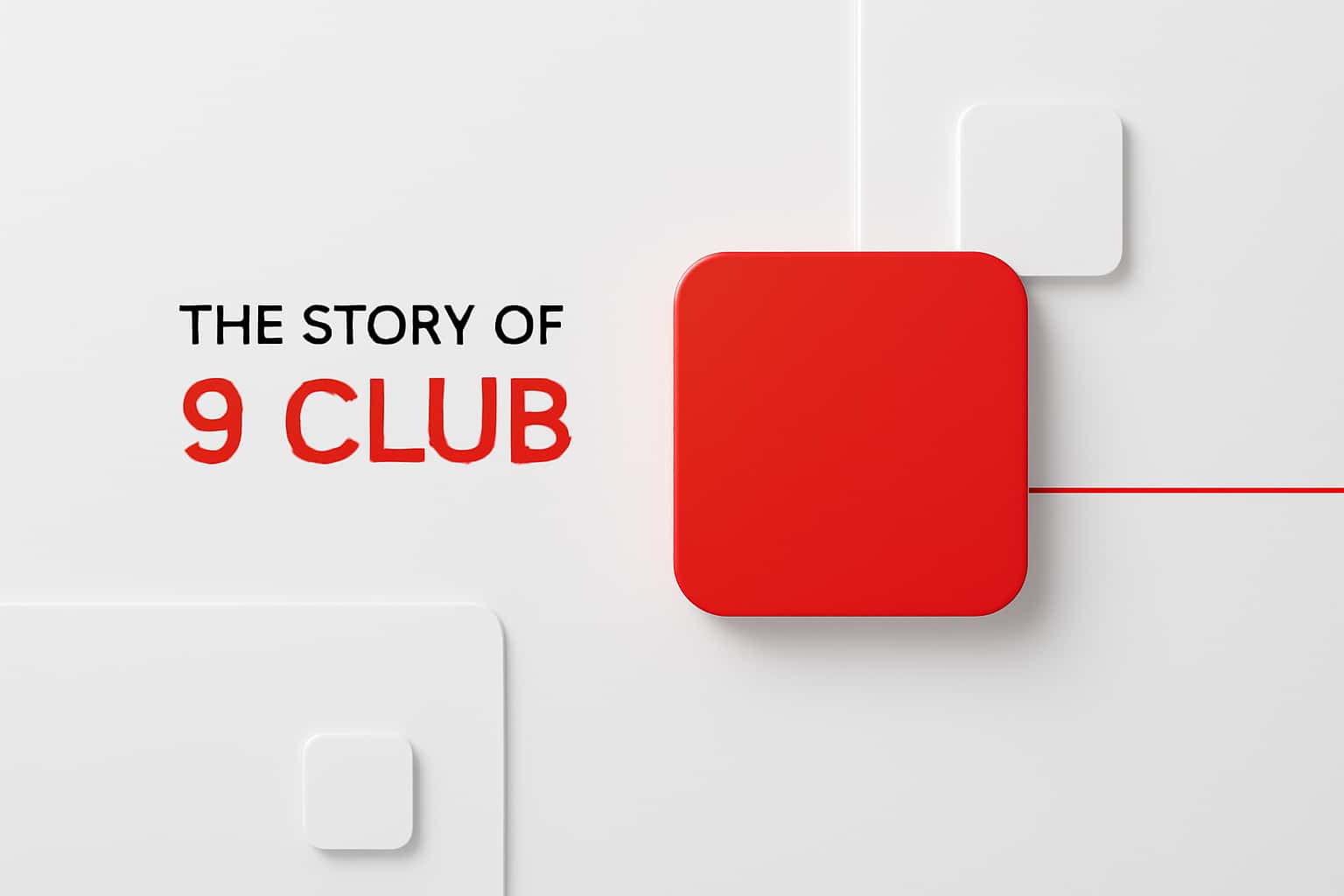 The Story of 9 Club Interface
